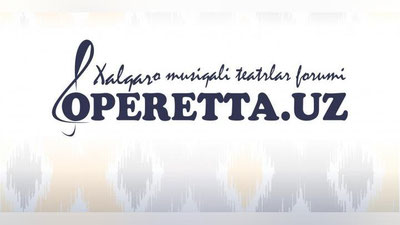 Изрображение 'В Ташкенте пройдет I Международный форум музыкальных театров «OPERETTA.UZ»'