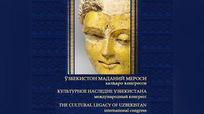 Изрображение 'МЕЖДУНАРОДНЫЙ КОНГРЕСС «КУЛЬТУРНОЕ НАСЛЕДИЕ УЗБЕКИСТАНА» ГЛАЗАМИ ЕГО УЧАСТНИКОВ '
