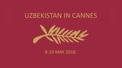 'Тарихда илк бора Франциядаги 71-Канн Халқаро кинофестивалида “Uzbekistan” павильони ташкил этилади'ning rasmi