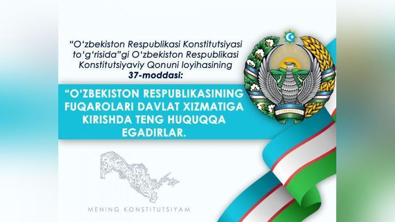 'Yangilanayotgan Konstitusiya: Ilk marotaba fuqarolar davlat xizmatiga kirishda teng huquqqa ega, degan qoida kiritilmoqda'ning rasmi