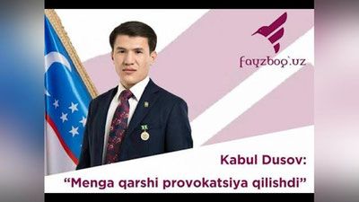 'Kabul Dusov:"Menga qarshi provokasiya qilishdi"'ning rasmi