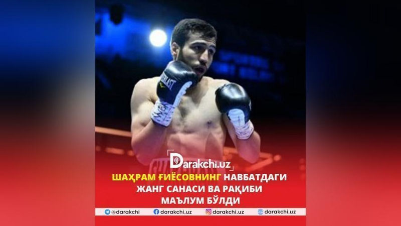 'Шаҳрам Ғиёсовнинг навбатдаги жанг санаси ва рақиби маълум бўлди'ning rasmi