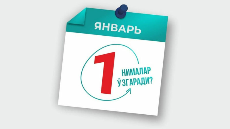 'O‘zbekistonda 1 yanvardan qanday o‘zgarishlar kuchga kirdi?'ning rasmi