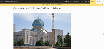 Image of 'The Smithsonian included the Islamic Civilization Center in Uzbekistan in the world's TOP 10 museums for 2026.'