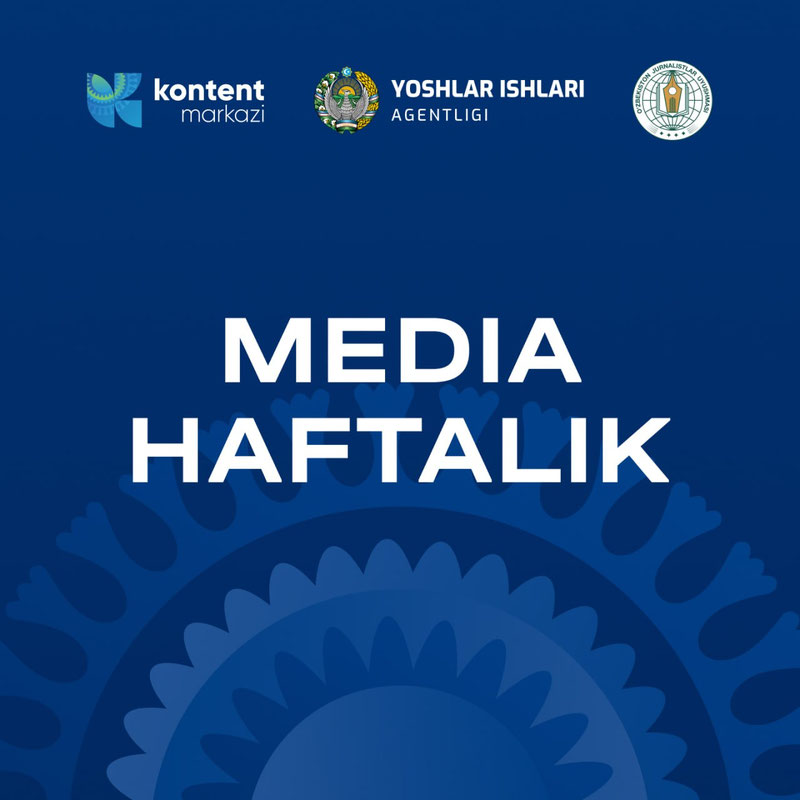 '“Media haftalik”: mamlakatiyimizda yilning eng yirik media loyihasi start olmoqda'ning rasmi